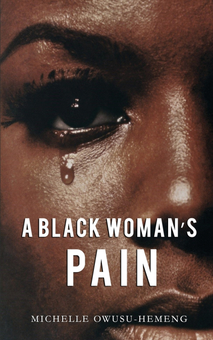 A Black Woman’s Pain