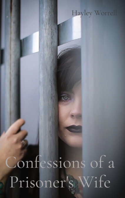 Confessions of a Prisoner’s Wife