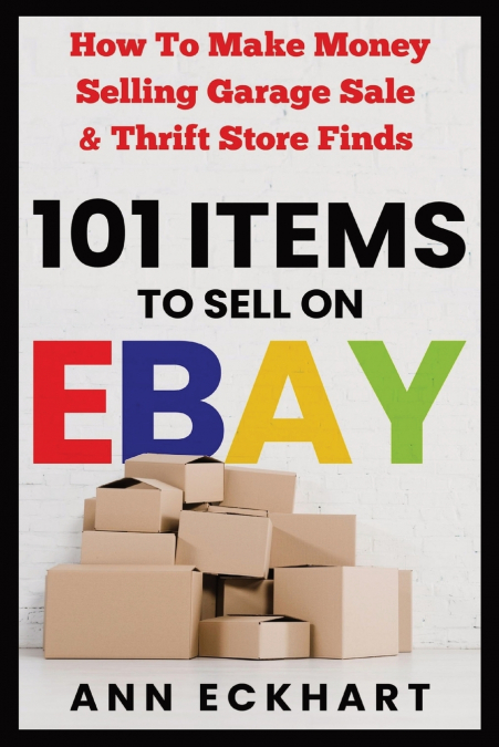 101 Items To Sell On Ebay