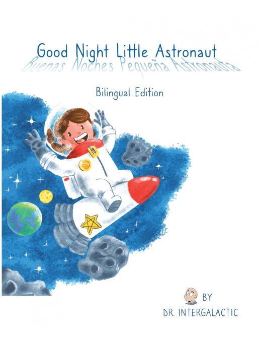 Good Night Little Astronaut, Buenas Noches Pequeña Astronauta
