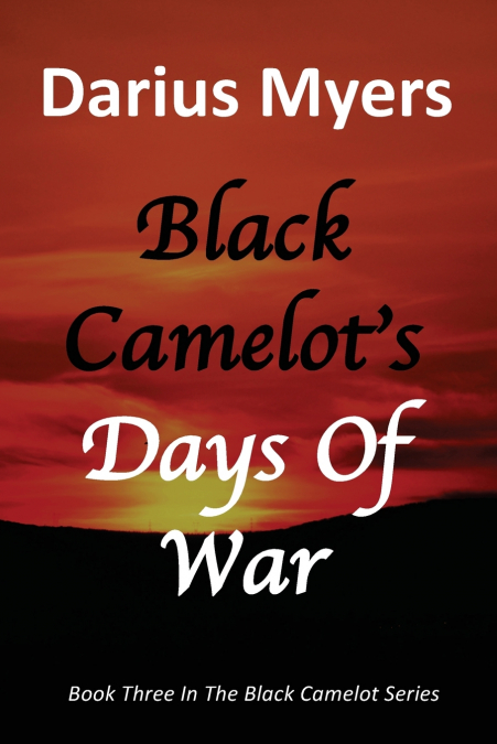 Black Camelot’s Days Of War
