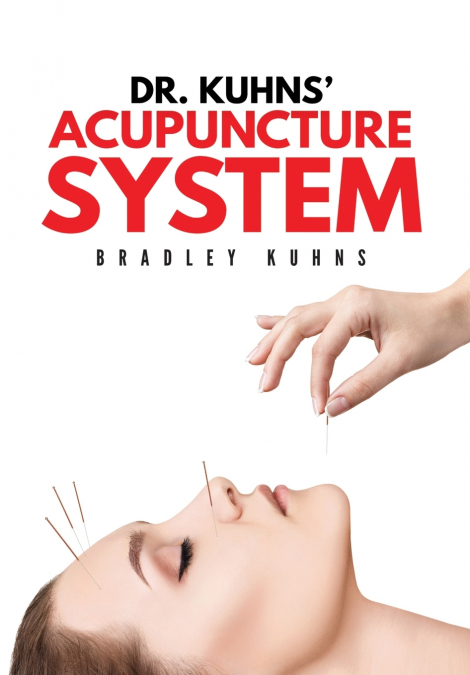 Dr. Kuhns’ Acupuncture System