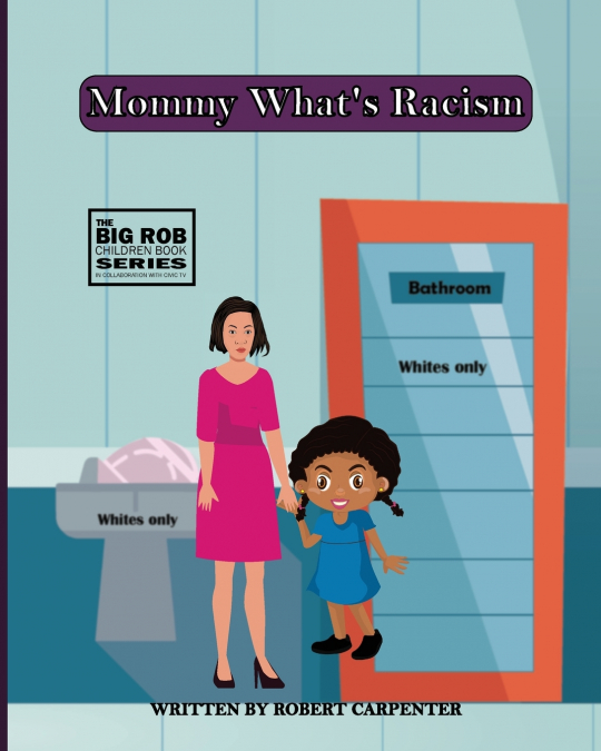 Mommy What’s Racism