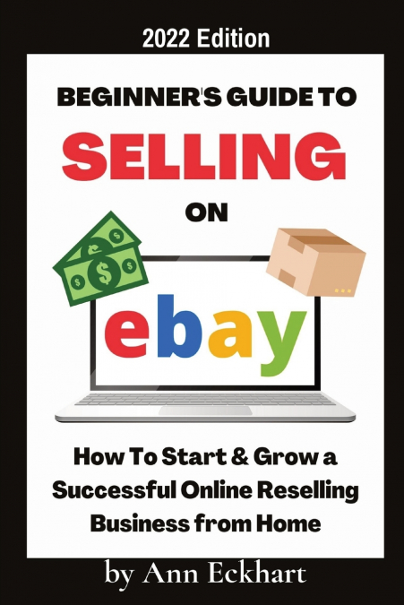 Beginner’s Guide To Selling On Ebay 2022 Edition