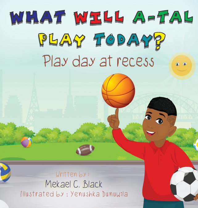 What Will A-Tal Play Today? Play Day at Recess