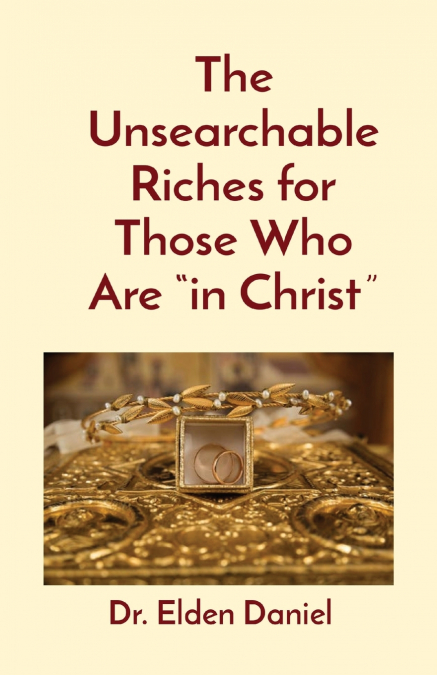 The Unsearchable Riches for Those Who Are 'in Christ'