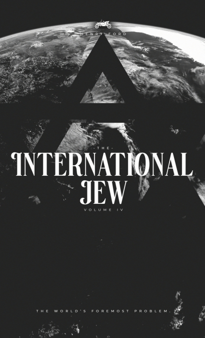 The International Jew by Henry Ford - Volume 4