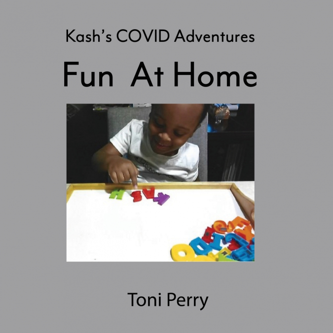 Kash’s COVID Adventures Fun At Home