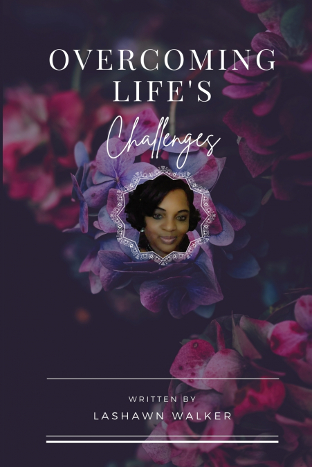 Overcoming Life’s Challenges