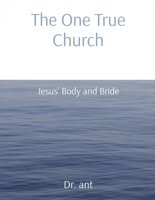 The One True Church