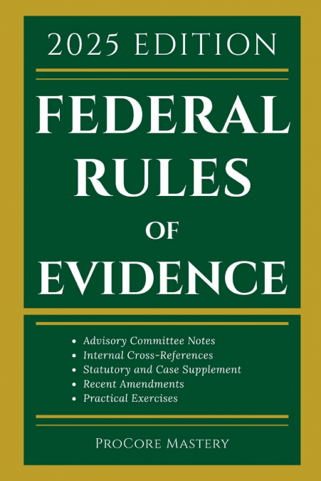 Federal Rules Of Evidence 2025 Edition