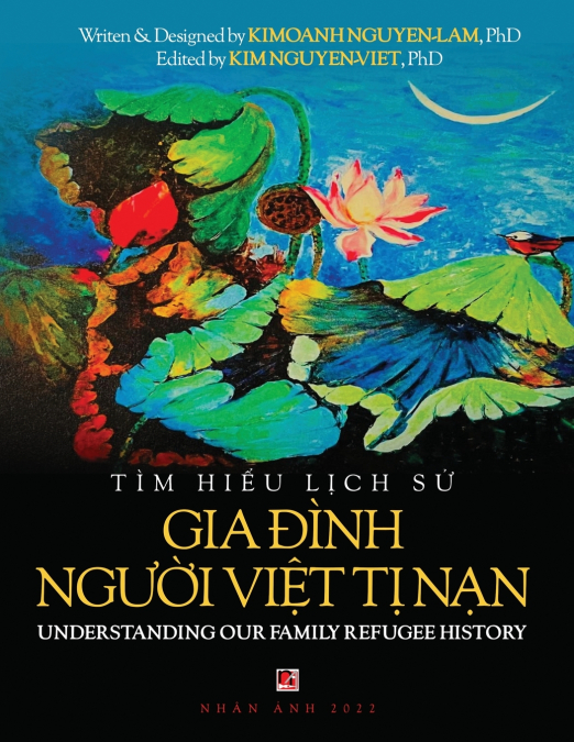 Giáo Trình Tìm Hiểu Lịch Sử Gia Đình Người Việt Tị Nạn (Understanding the Vietnamese American Refugee Family)  (soft cover)