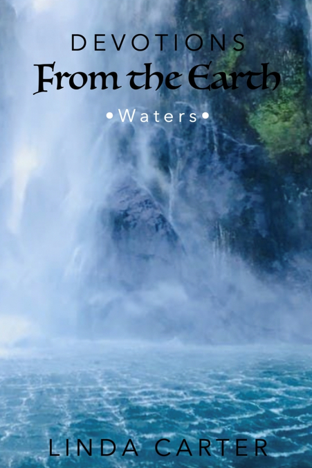 Devotions From The Earth - Waters