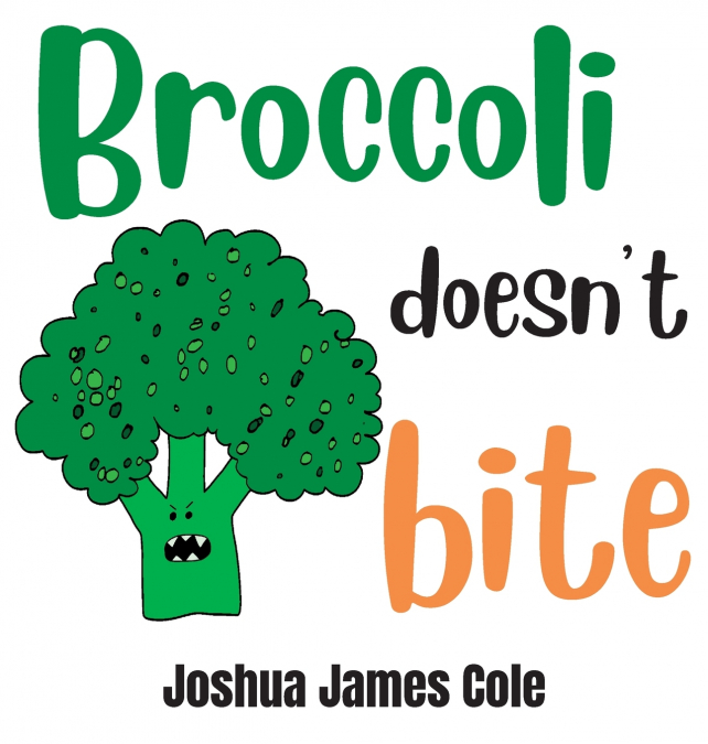 Broccoli Doesn’t Bite