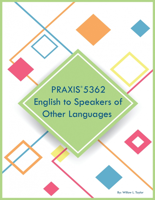 PRAXIS 5362 English to Speakers of Other Languages