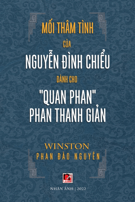 Mối Thâm Tình Của Nguyễn Đình Chiểu Dành Cho 'Quan Phan' Phan Thanh Giản
