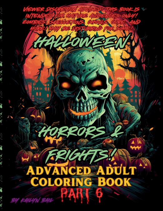 Halloween Horrors and Frights! Part 6 Advanced Adult Coloring Book