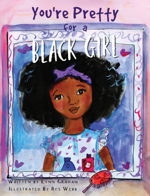 You’re Pretty for a Black Girl