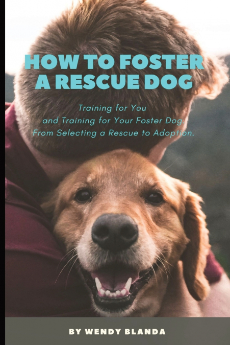 How to Foster a Rescue Dog
