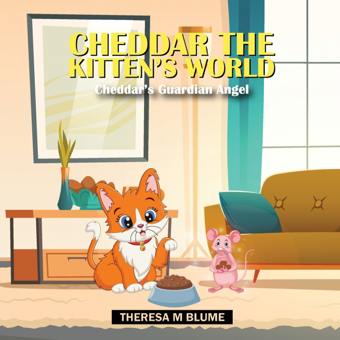 Cheddar The Kitten’s World