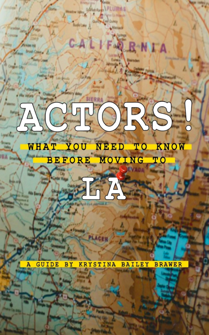 Actors! What You Need to Know Before Moving to LA