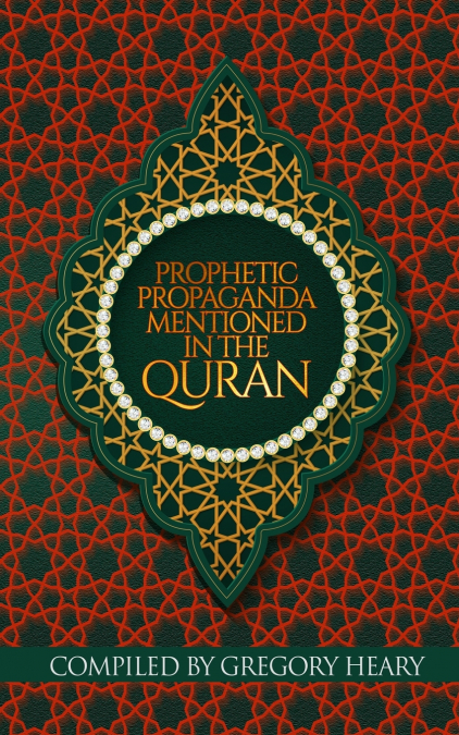 Prophetic Propaganda mentioned in the Quran