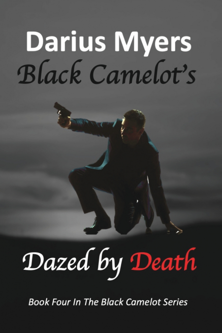 Black Camelot’s Dazed By Death