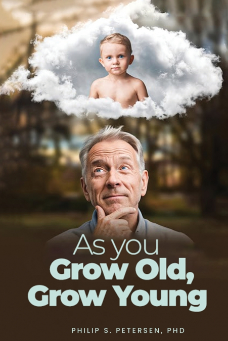 As You Grow Old, Grow Young