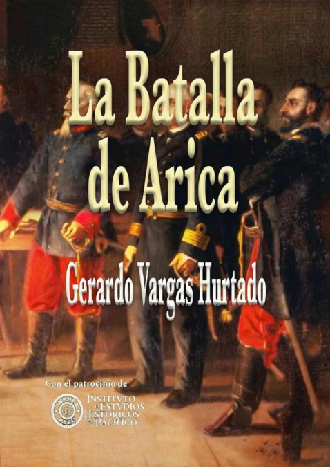 La Batalla de Arica