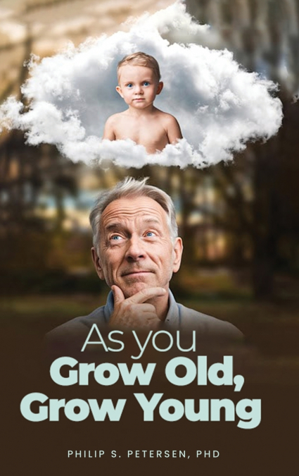 As You Grow Old, Grow Young