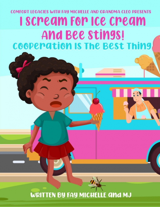 I Scream For Ice Cream And Bee Stings!