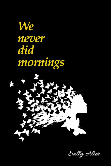 We Never Did Mornings