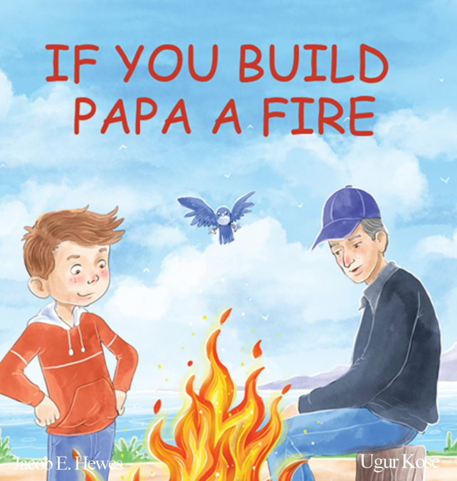 If You Build Papa A Fire