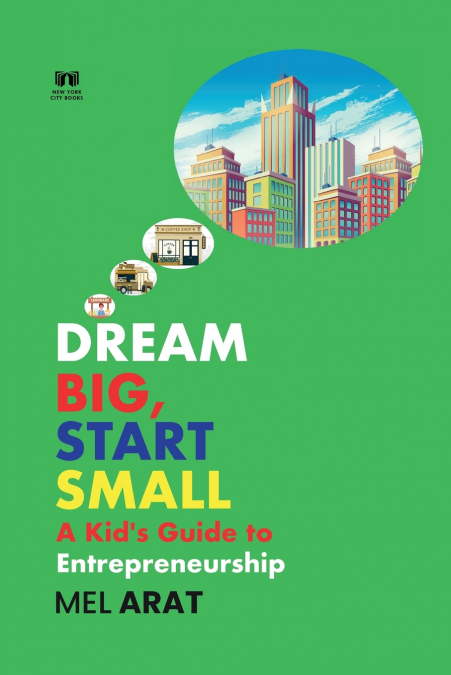Dream Big,  Start Small