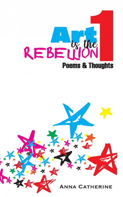Art Is The Rebellion 1