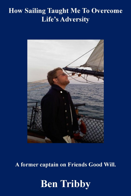 How sailing taught me to overcome life’s adversity.