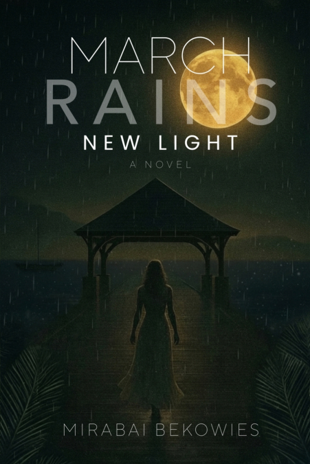 March Rains New Light