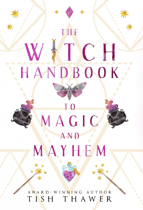 The Witch Handbook to Magic and Mayhem