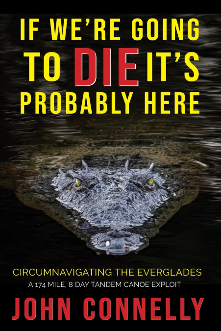 If We’re Going to Die, It’s Probably Here