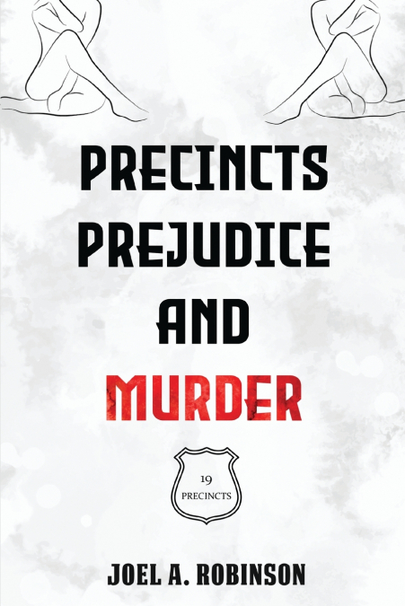 Precincts, Prejudice and Murder