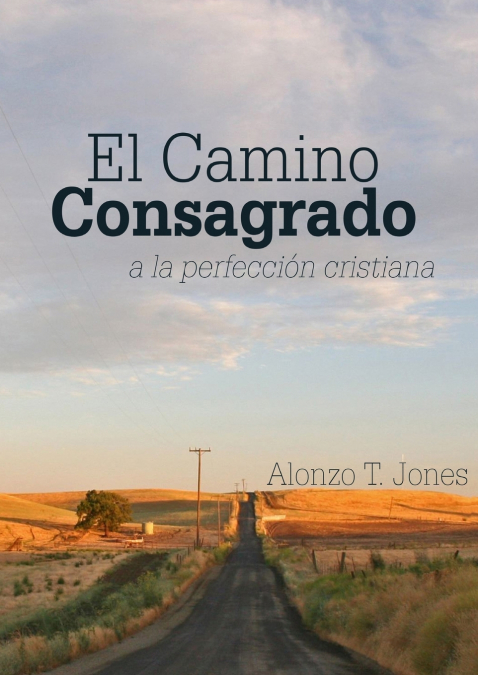El Camino Consagrado a la Perfección Cristiana