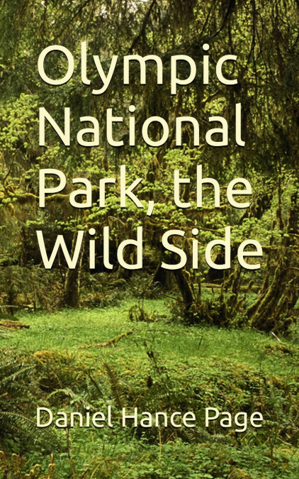 Olympic National Park, the  Wild Side
