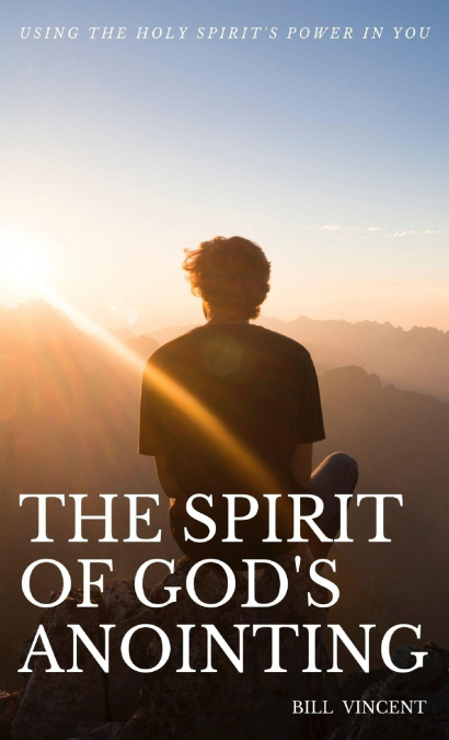The Spirit of God’s Anointing