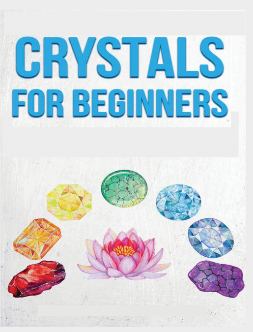 Crystals for Beginners