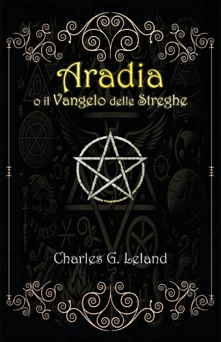 Aradia o il Vangelo delle Streghe Italiane