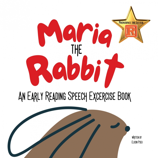 Maria the Rabbit  Pronounce the Letter R