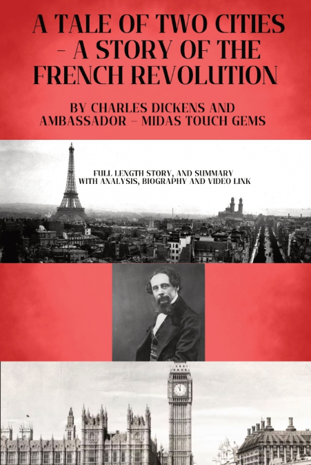 A TALE OF TWO CITIES - A STORY OF THE FRENCH REVOLUTION