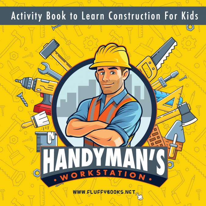 Handyman’s workstation. Activity Book to Learn Construction For Kids