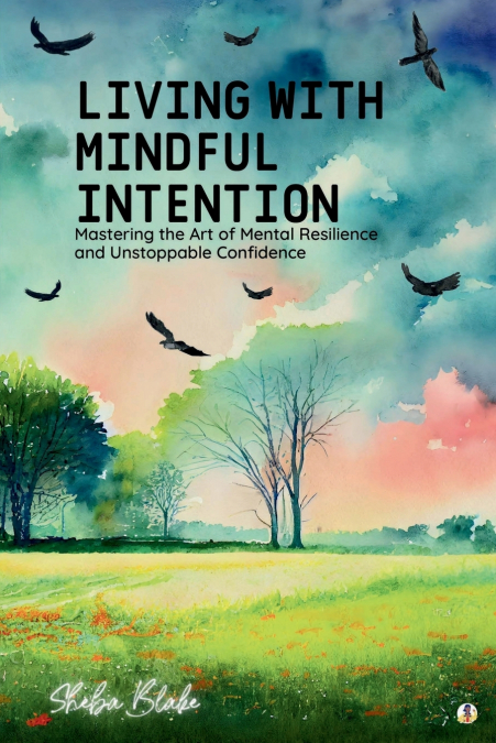 Living with Mindful Intention