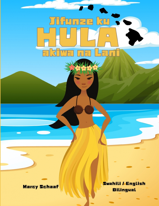 Jifunze ku  HULA  akiwa na Lani (Swahili / English Bilingual) Learn to Hula with Lani